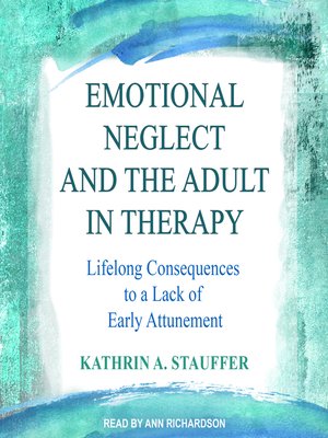 cover image of Emotional Neglect and the Adult in Therapy